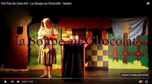 cie pas de lese art_La Soupe au Chocolat